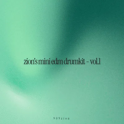 909zion - Zion's Mini EDM Drumkit vol1 cover